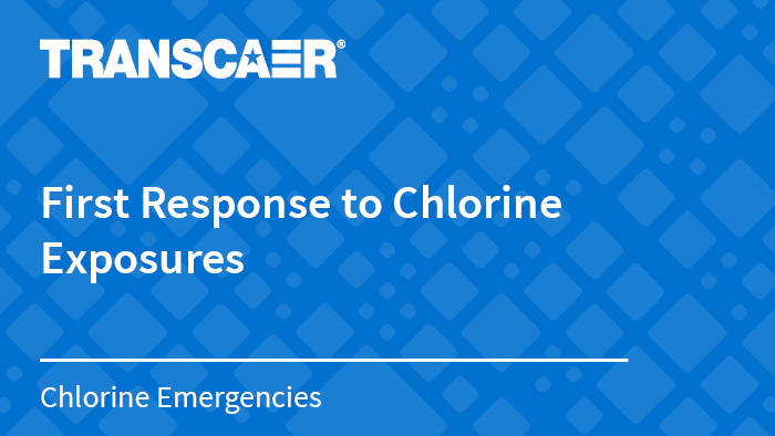 Chlorine Emergencies: An Overview For First Responders | TRANSCAER